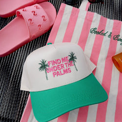 Find Me Under The Palms Trucker Hat